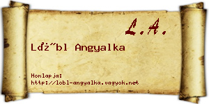 Lőbl Angyalka névjegykártya